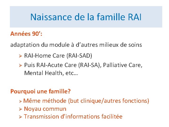 Naissance de la famille RAI Années 90’: adaptation du module à d’autres milieux de