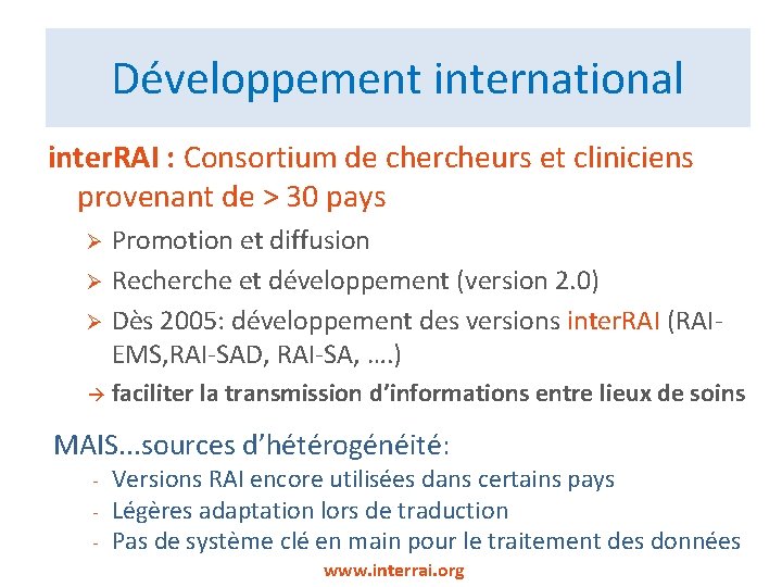 Développement international inter. RAI : Consortium de chercheurs et cliniciens provenant de > 30