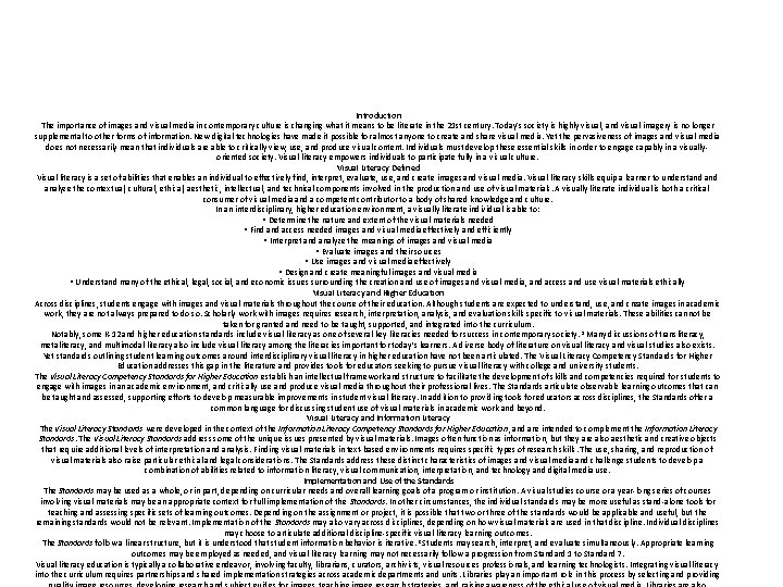 Introduction The importance of images and visual media in contemporary culture is changing what