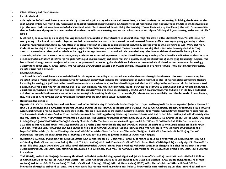  • • • Visual Literacy and the Classroom by Erin Riesland Although the