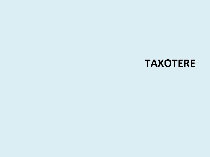 TAXOTERE 