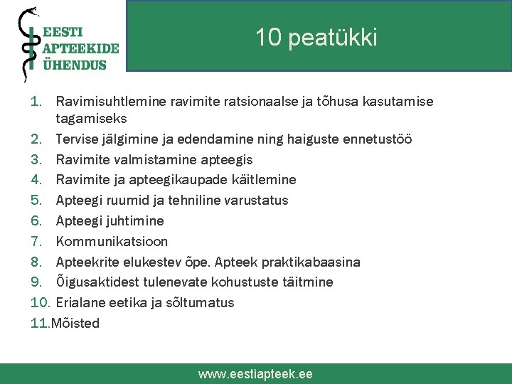 10 peatükki 1. Ravimisuhtlemine ravimite ratsionaalse ja tõhusa kasutamise tagamiseks 2. Tervise jälgimine ja
