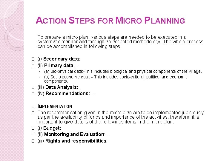 ACTION STEPS FOR MICRO PLANNING To prepare a micro plan, various steps are needed