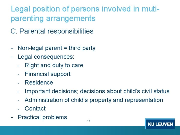 Legal position of persons involved in mutiparenting arrangements C. Parental responsibilities - Non-legal parent