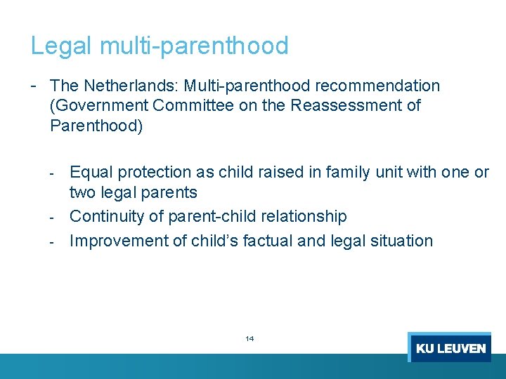 Legal multi-parenthood - The Netherlands: Multi-parenthood recommendation (Government Committee on the Reassessment of Parenthood)