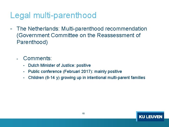 Legal multi-parenthood - The Netherlands: Multi-parenthood recommendation (Government Committee on the Reassessment of Parenthood)