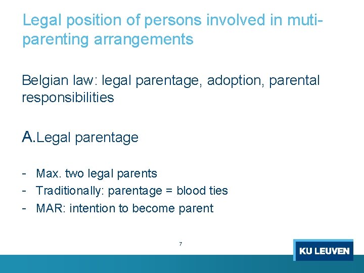 Legal position of persons involved in mutiparenting arrangements Belgian law: legal parentage, adoption, parental