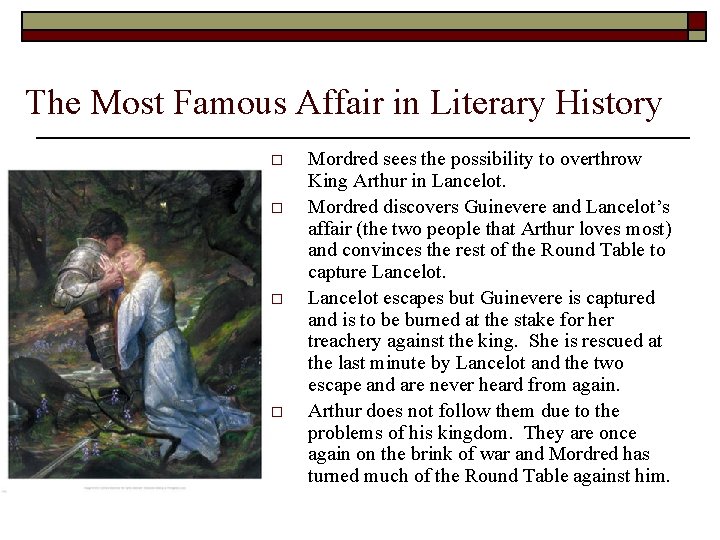 The Most Famous Affair in Literary History o o Mordred sees the possibility to