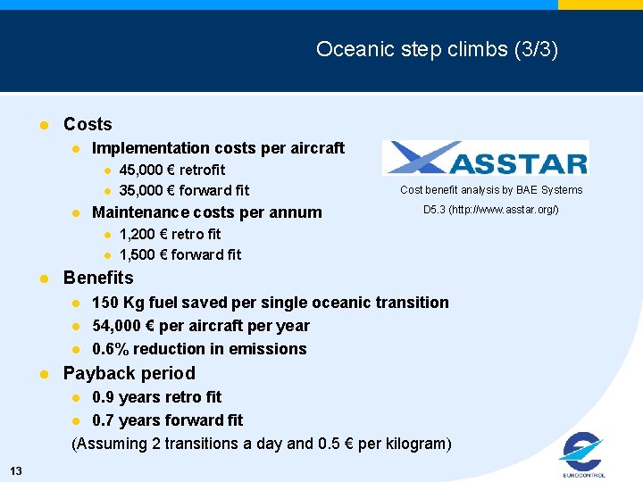 Oceanic step climbs (3/3) l Costs l Implementation costs per aircraft l l l