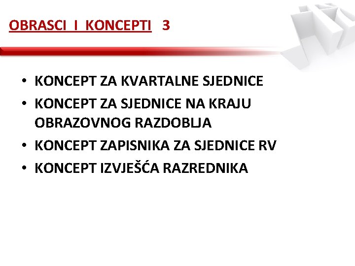 OBRASCI I KONCEPTI 3 • KONCEPT ZA KVARTALNE SJEDNICE • KONCEPT ZA SJEDNICE NA