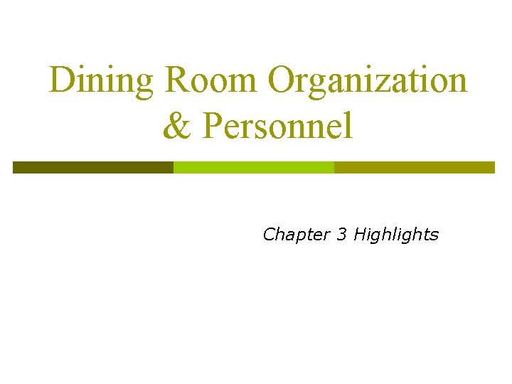 Dining Room Organization & Personnel Chapter 3 Highlights 