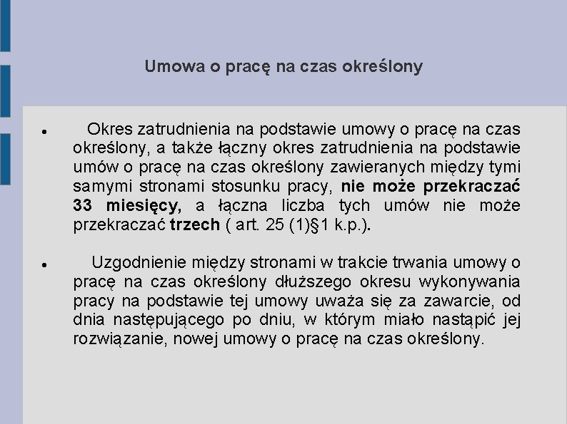 Umowa o pracę na czas określony Okres zatrudnienia na podstawie umowy o pracę na