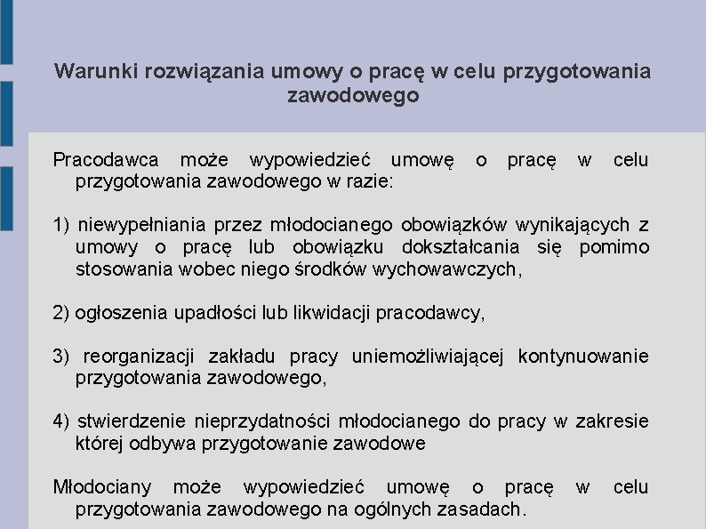 Warunki rozwiązania umowy o pracę w celu przygotowania zawodowego Pracodawca może wypowiedzieć umowę przygotowania