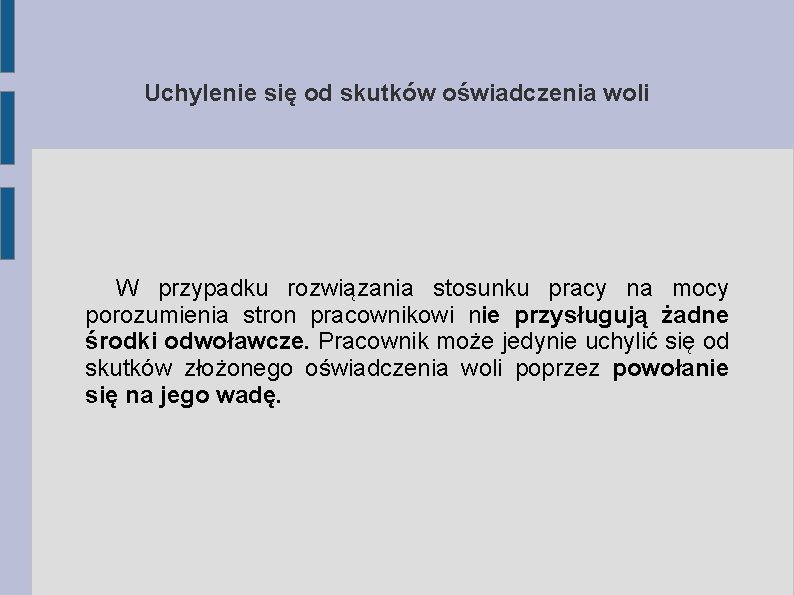 Uchylenie się od skutków oświadczenia woli W przypadku rozwiązania stosunku pracy na mocy porozumienia