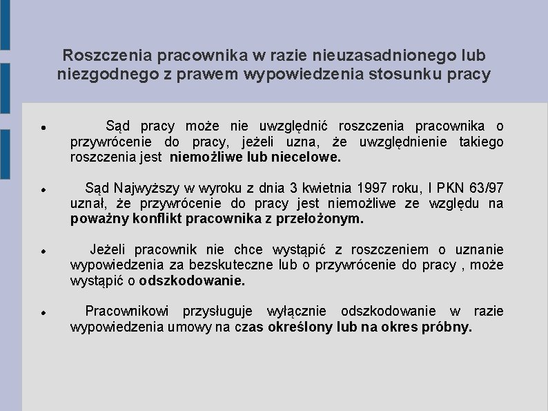 Roszczenia pracownika w razie nieuzasadnionego lub niezgodnego z prawem wypowiedzenia stosunku pracy Sąd pracy