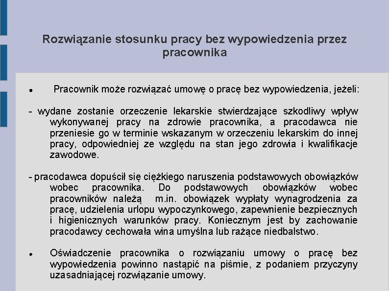 Rozwiązanie stosunku pracy bez wypowiedzenia przez pracownika Pracownik może rozwiązać umowę o pracę bez