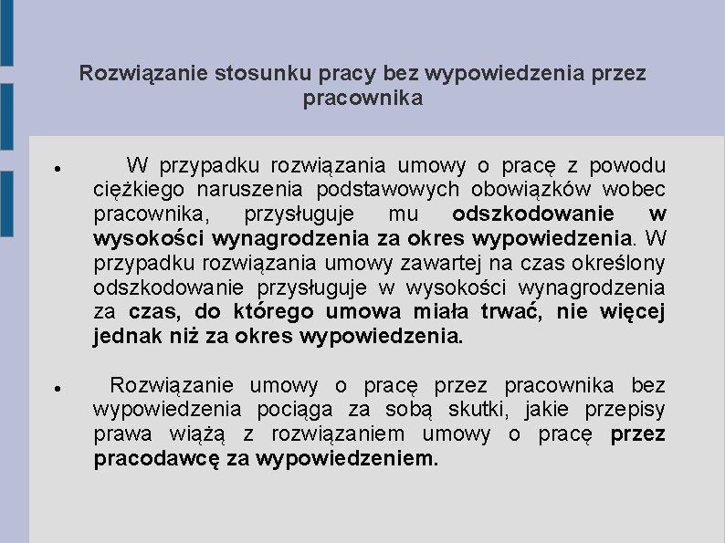 Rozwiązanie stosunku pracy bez wypowiedzenia przez pracownika W przypadku rozwiązania umowy o pracę z