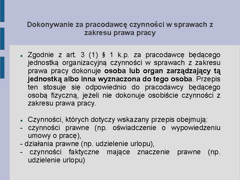 Dokonywanie za pracodawcę czynności w sprawach z zakresu prawa pracy Zgodnie z art. 3