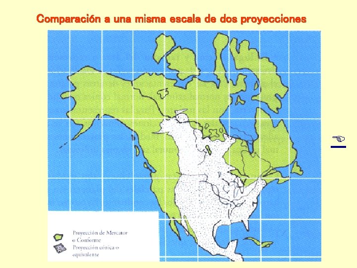 Comparación a una misma escala de dos proyecciones 