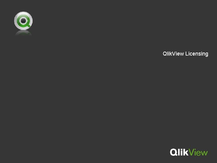 Qlik. View Licensing 