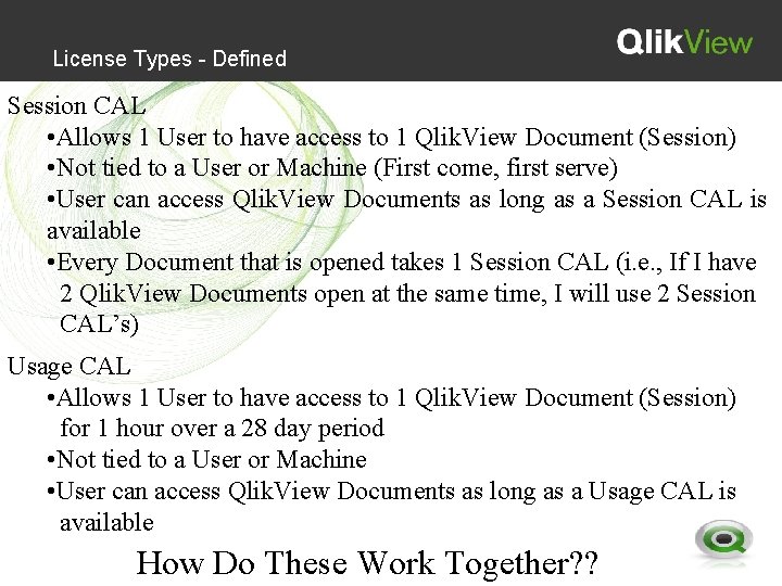 License Types - Defined Session CAL • Allows 1 User to have access to