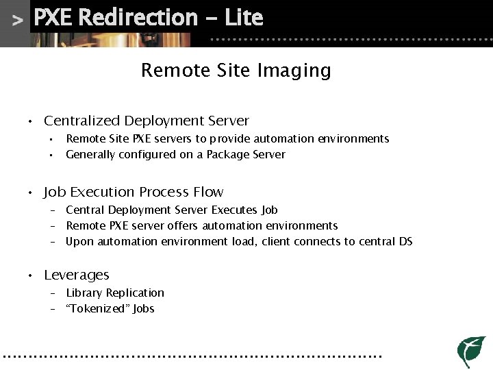 PXE Redirection - Lite Remote Site Imaging • Centralized Deployment Server • • Remote PXE Redirection - Lite Remote Site Imaging • Centralized Deployment Server • • Remote