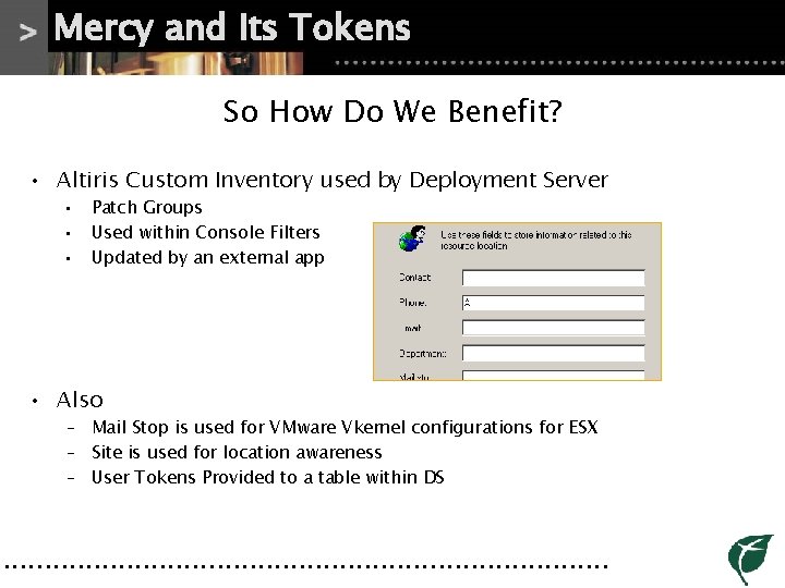 Mercy and Its Tokens So How Do We Benefit? • Altiris Custom Inventory used Mercy and Its Tokens So How Do We Benefit? • Altiris Custom Inventory used