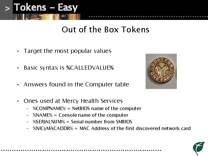 Tokens - Easy Out of the Box Tokens • Target the most popular values Tokens - Easy Out of the Box Tokens • Target the most popular values