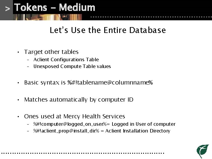 Tokens - Medium Let’s Use the Entire Database • Target other tables – Aclient Tokens - Medium Let’s Use the Entire Database • Target other tables – Aclient
