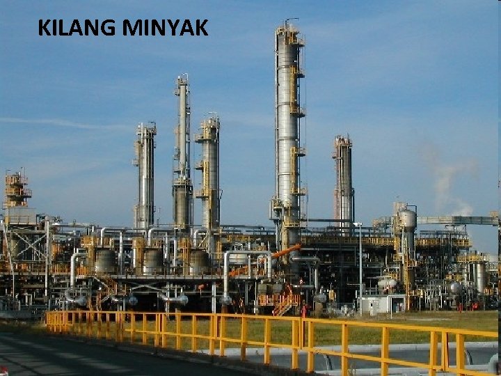 KILANG MINYAK 