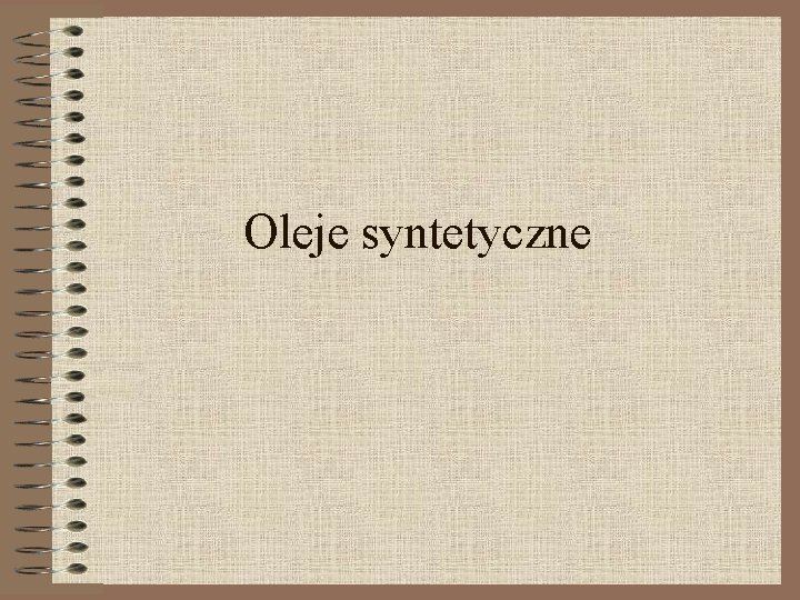 Oleje syntetyczne 