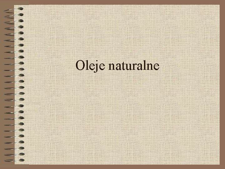 Oleje naturalne 