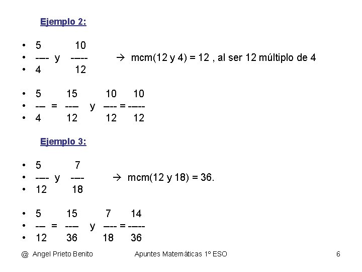 Ejemplo 2: • 5 • ---- y • 4 10 ----12 • 5 15