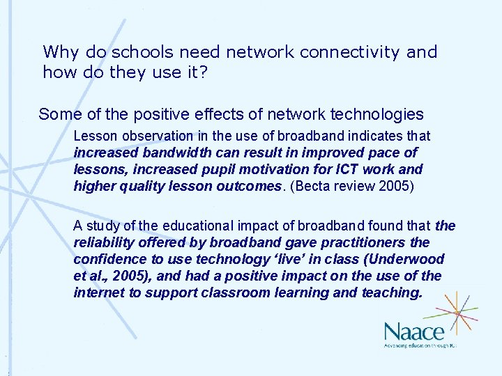 Why do schools need network connectivity and how do they use it? Some of Why do schools need network connectivity and how do they use it? Some of