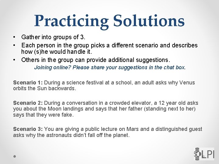 Practicing Solutions • Gather into groups of 3. • Each person in the group