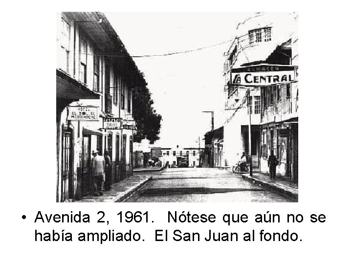  • Avenida 2, 1961. Nótese que aún no se había ampliado. El San