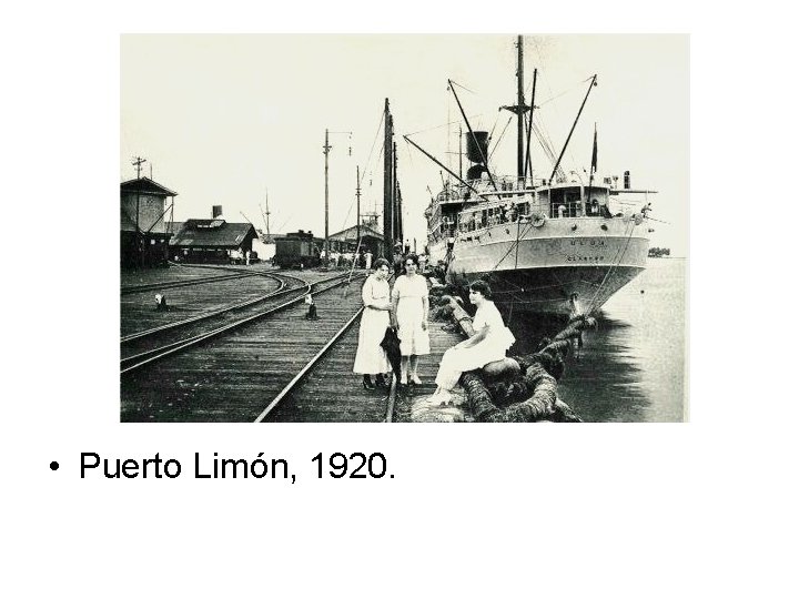  • Puerto Limón, 1920. 