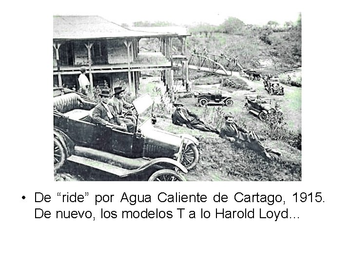  • De “ride” por Agua Caliente de Cartago, 1915. De nuevo, los modelos