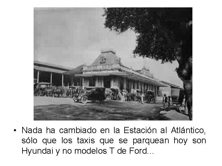  • Nada ha cambiado en la Estación al Atlántico, sólo que los taxis