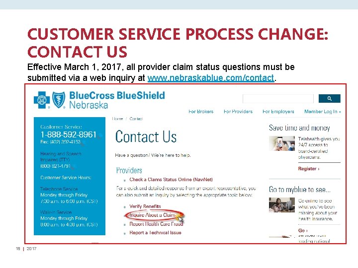 CUSTOMER SERVICE PROCESS CHANGE: CONTACT US Effective March 1, 2017, all provider claim status