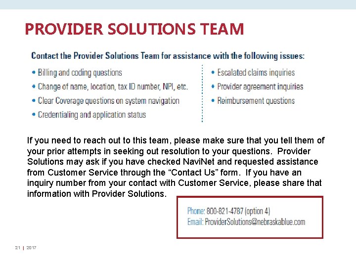 PROVIDER SOLUTIONS TEAM If you need to reach out to this team, please make