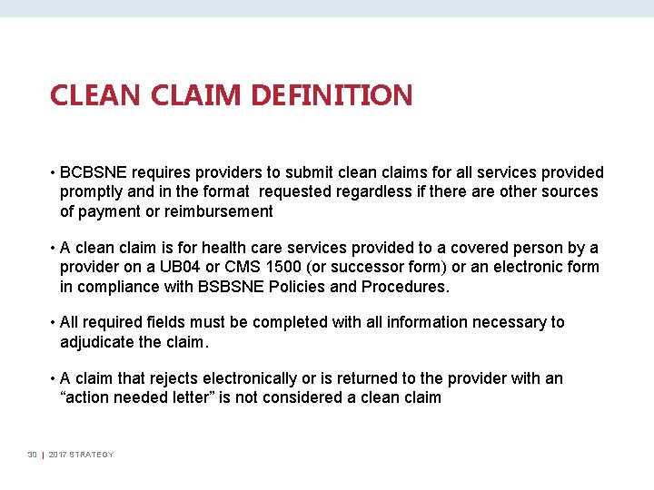 CLEAN CLAIM DEFINITION • BCBSNE requires providers to submit clean claims for all services