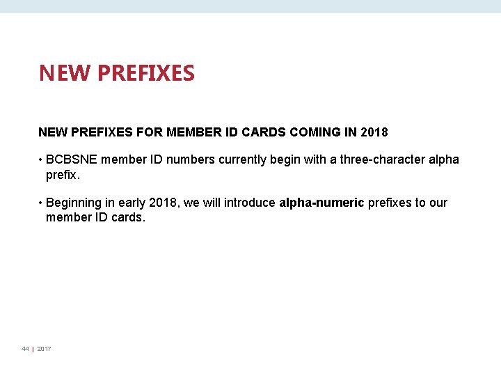 NEW PREFIXES FOR MEMBER ID CARDS COMING IN 2018 • BCBSNE member ID numbers