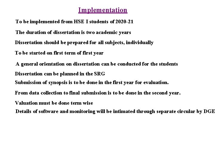 Implementation To be implemented from HSE I students of 2020 -21 The duration of