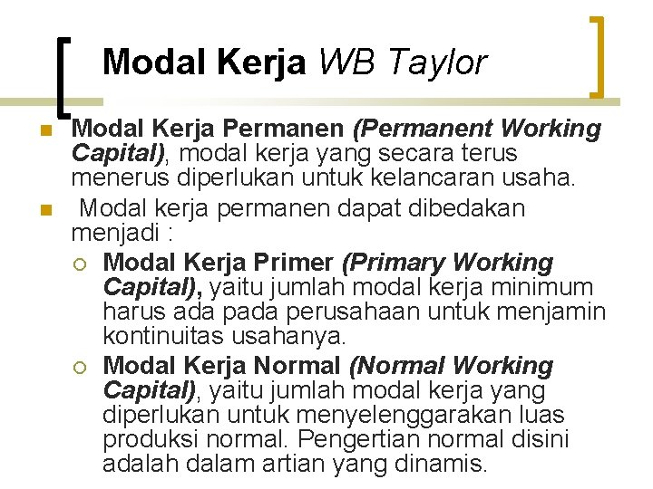 Modal Kerja WB Taylor n n Modal Kerja Permanen (Permanent Working Capital), modal kerja