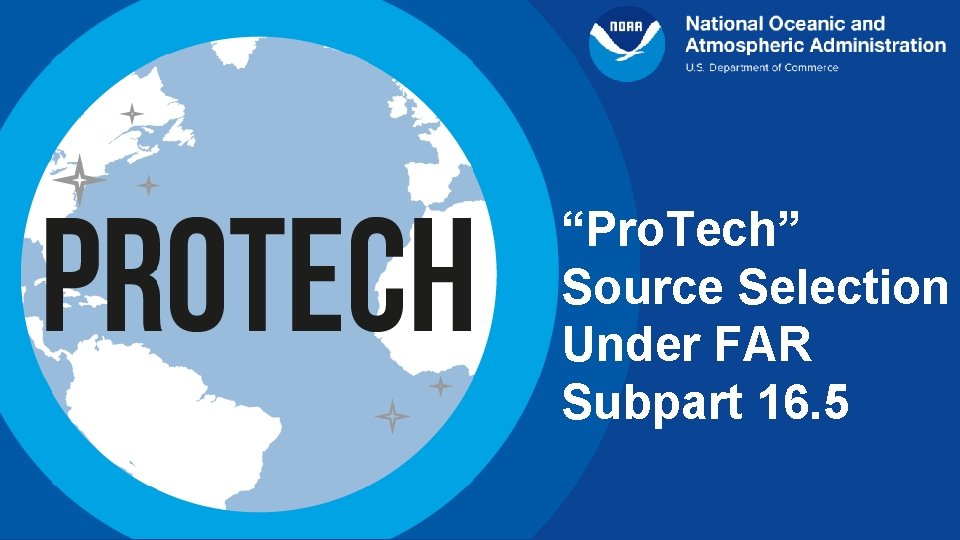 “Pro. Tech” Source Selection Under FAR Subpart 16. 5 