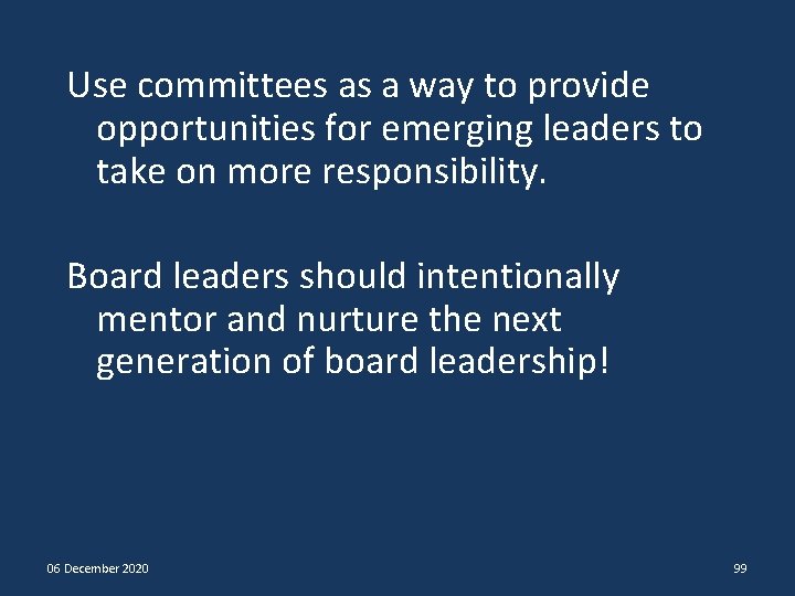 Use committees as a way to provide opportunities for emerging leaders to take on