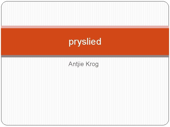 pryslied Antjie Krog 