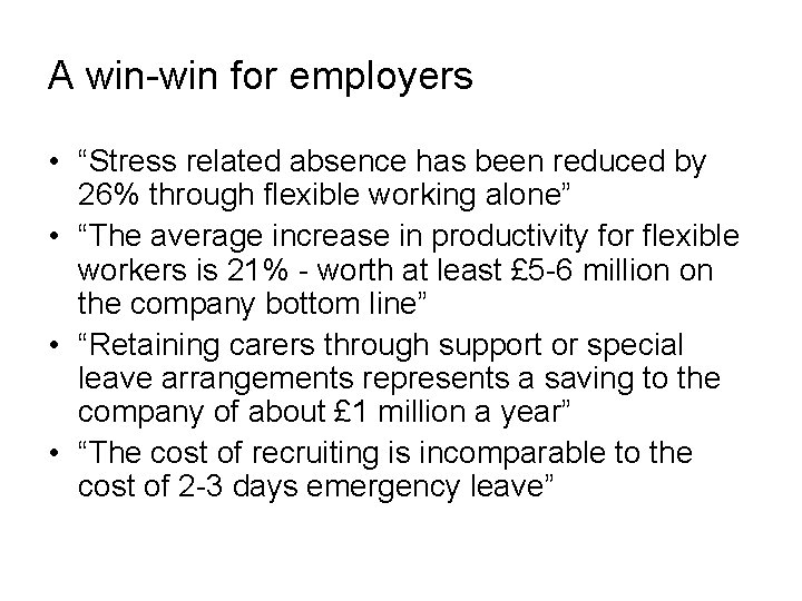 A win-win for employers • “Stress related absence has been reduced by 26% through