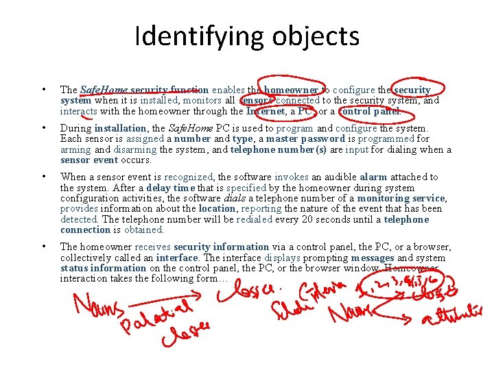 Identifying objects • The Safe. Home security function enables the homeowner to configure the